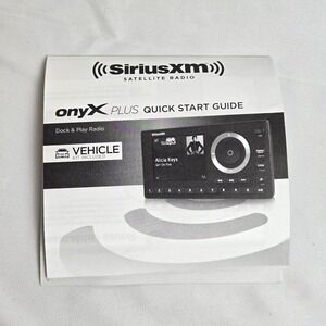 SiriusXM‎ Satellite Radio OnyX Plus Quick Start Guide, Paper Guide Only